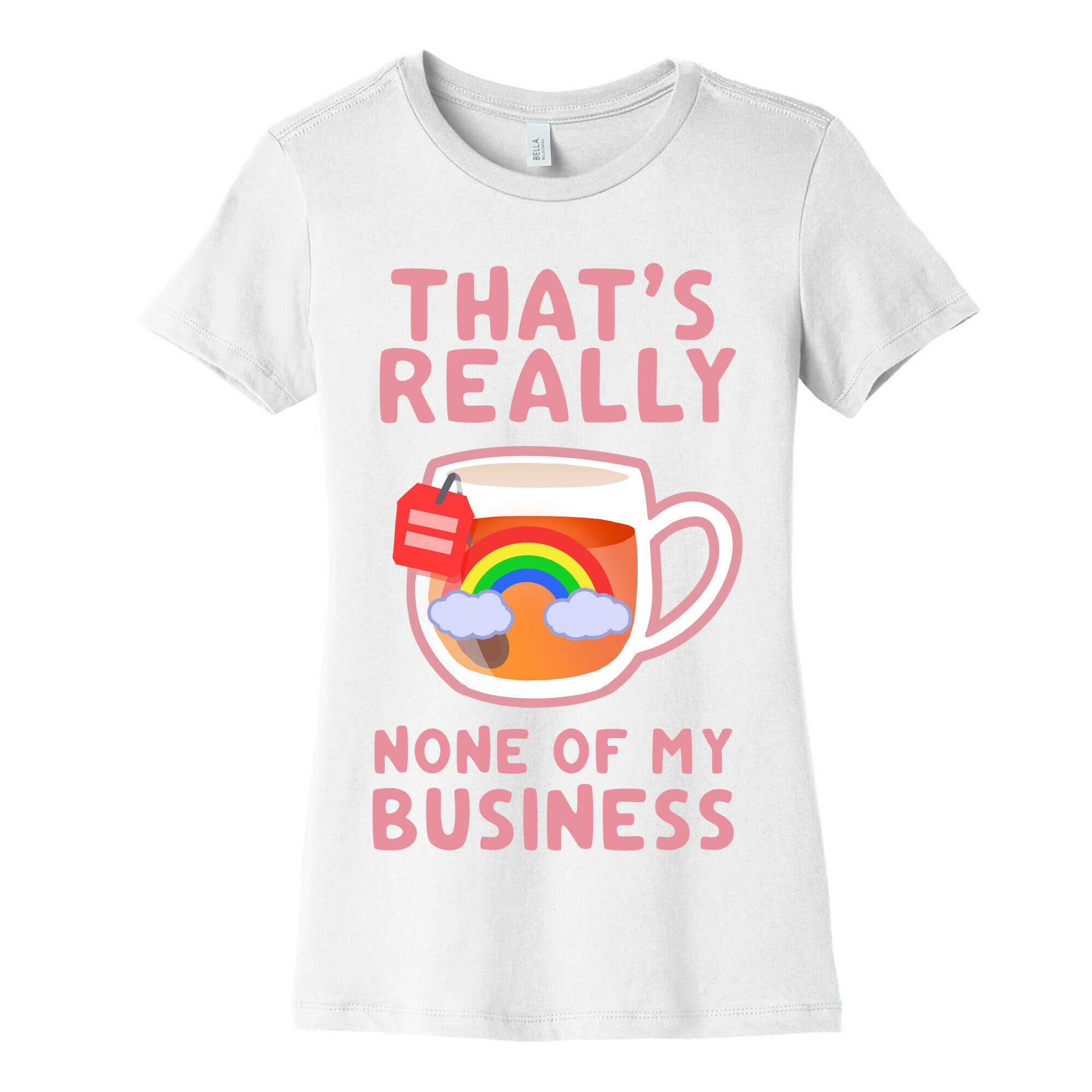 That's Really None of My Business Women's Cotton Tee
